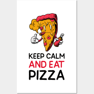 keep calm and eat pizza Posters and Art